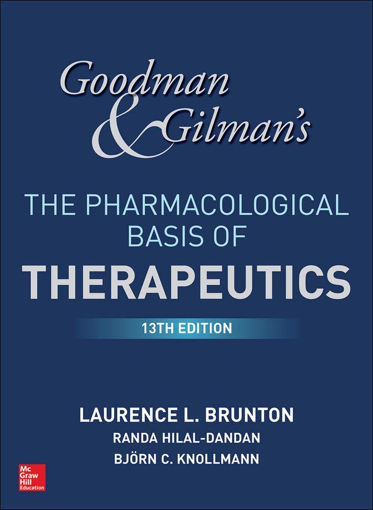 Goodman And Gilman'S The Pharmacological Basis Of Therapeutics, 13Th Edition