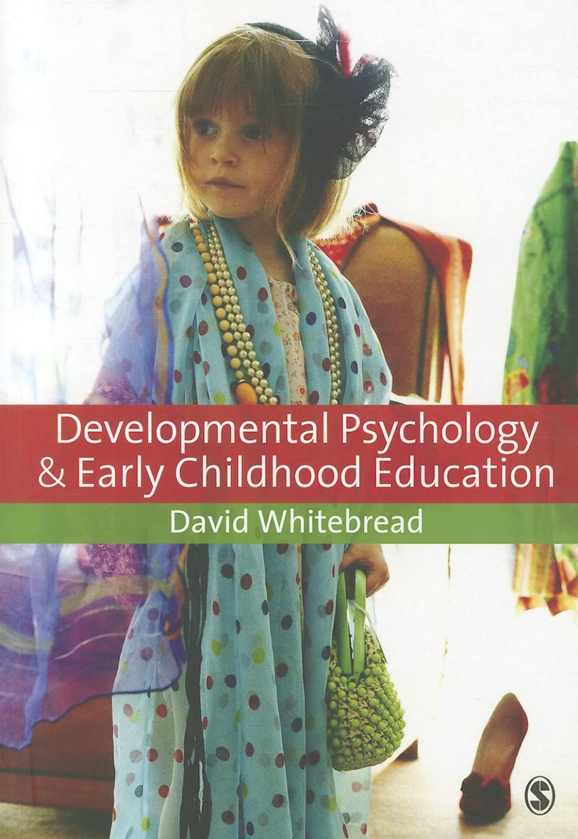 Developmental Psychology And Early Childhood Education: A Guide For Students And Practitioners,Used