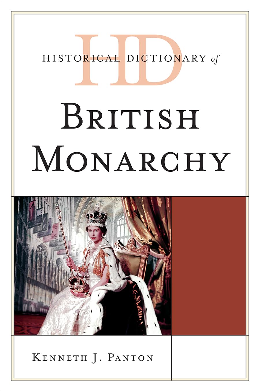 Historical Dictionary Of The British Monarchy,Used
