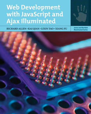 Web Development with JavaScript and Ajax Illuminated (Jones and Bartlett Illuminated (Paperback)),New