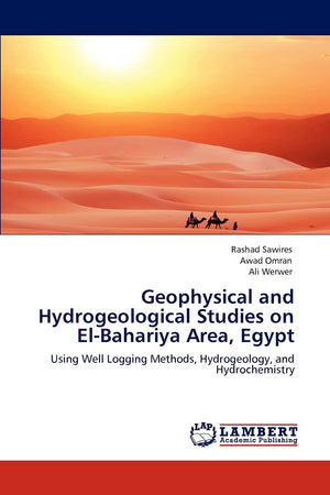 Geophysical and Hydrogeological Studies on ElBahariya Area, Egypt: Using Well Logging Methods, Hydrogeology, and Hydrochemistry,Used