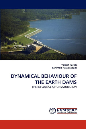 DYNAMICAL BEHAVIOUR OF THE EARTH DAMS: THE INFLUENCE OF UNSATURATION,Used