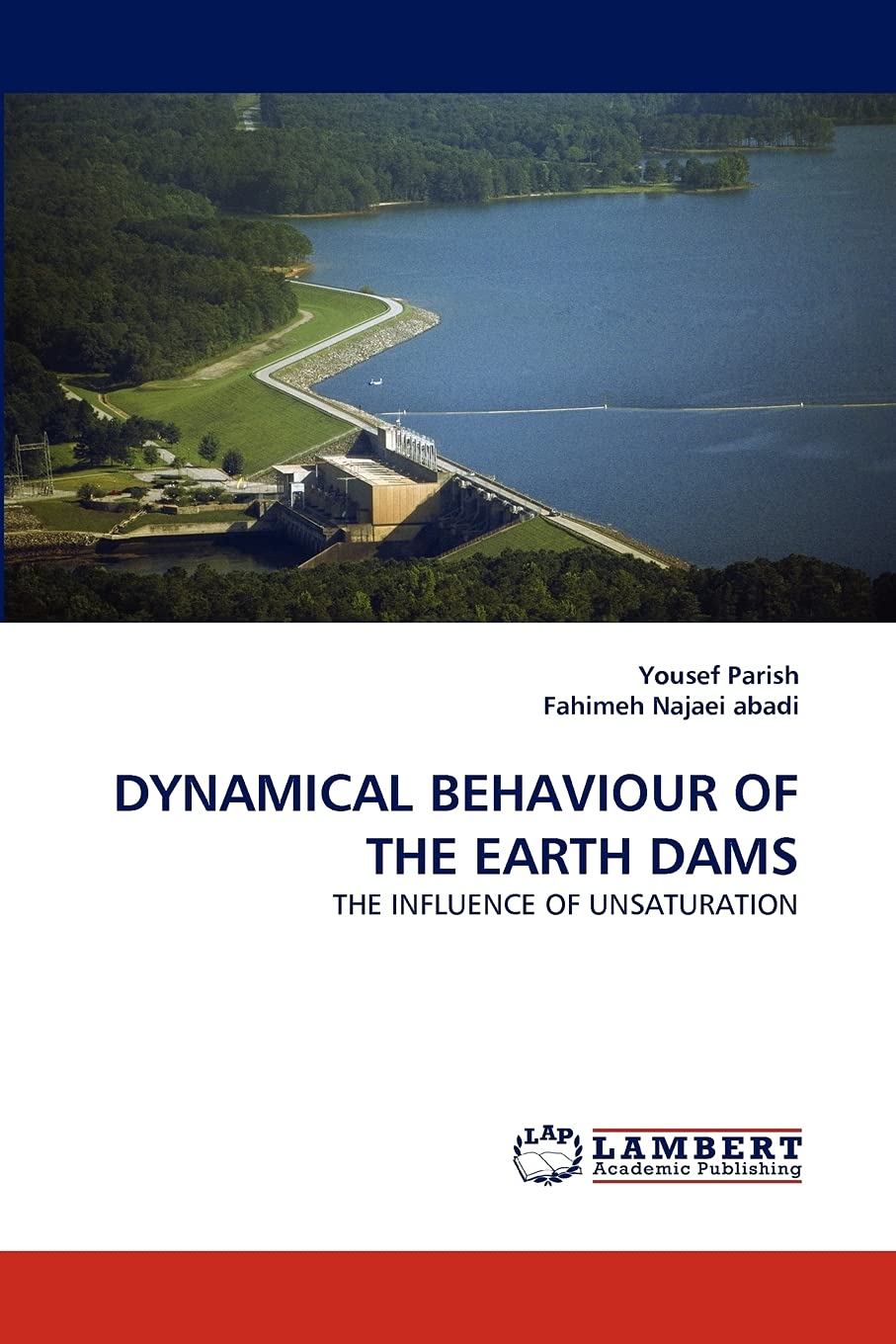 DYNAMICAL BEHAVIOUR OF THE EARTH DAMS: THE INFLUENCE OF UNSATURATION,Used