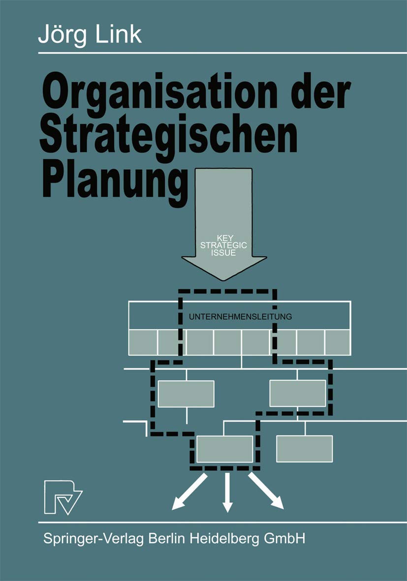 Organisation Der Strategischen Planung: Aufbau Und Bedeutung Strategischer Geschftseinheiten Sowie Strategischer Planungsorgane ,Used