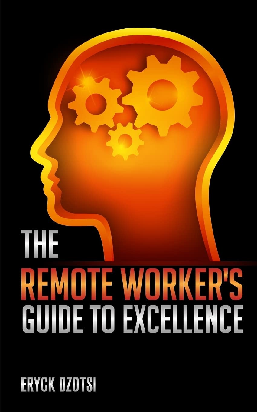 The Remote Worker's Guide to Excellence,Used