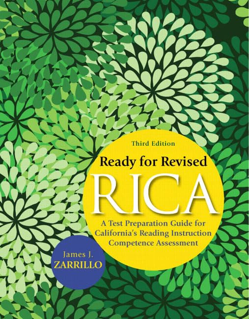 Ready For Revised Rica: A Test Preparation Guide For California'S Reading Instruction Competence Assessment (3Rd Edition)