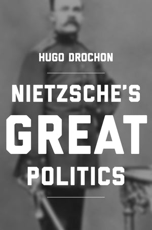 Nietzsche's Great Politics,Used