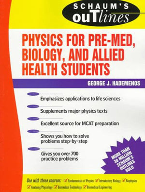 Schaum's Outline of Theory and Problems of Physics for PreMed, Biology, and Allied Health Students,Used