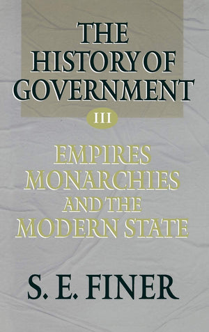 History of Government from the Earliest Times V3 Empires,Used