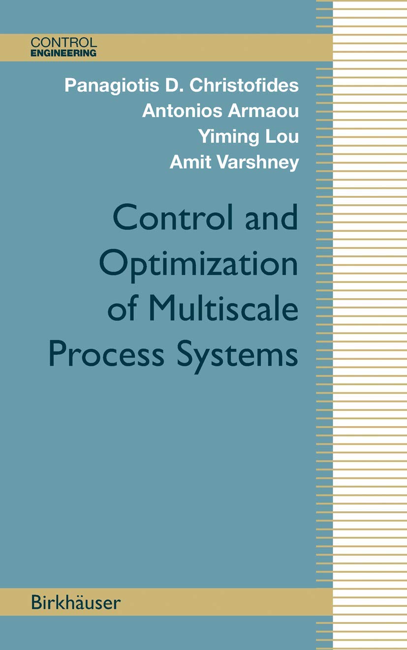 Control And Optimization Of Multiscale Process Systems (Control Engineering),Used