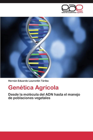 Gentica Agrcola: Desde la molcula del ADN hasta el manejo de poblaciones vegetales (Spanish Edition),Used