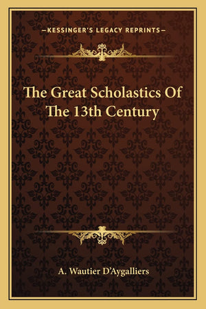 The Great Scholastics Of The 13th Century,Used