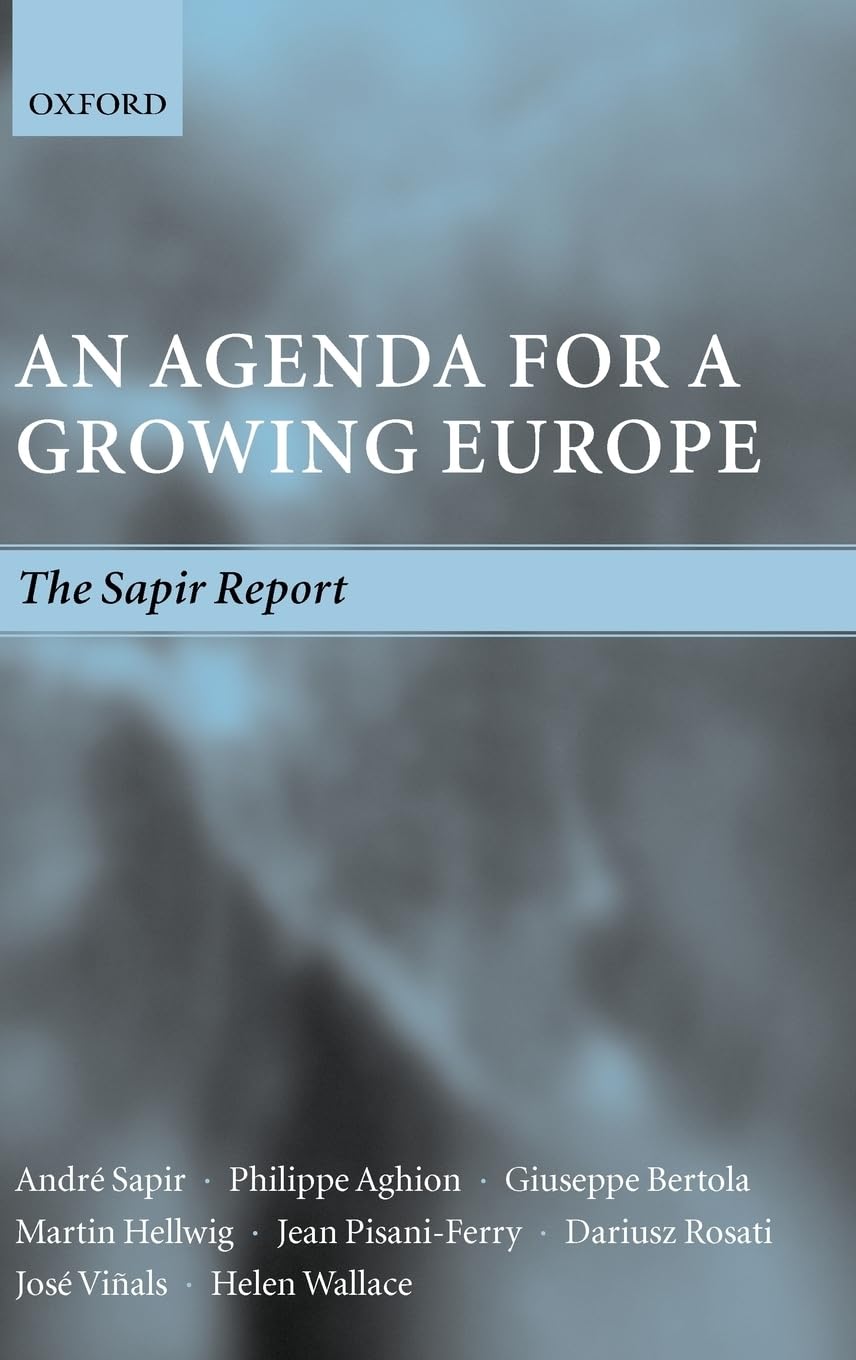 An Agenda For A Growing Europe: The Sapir Report,Used