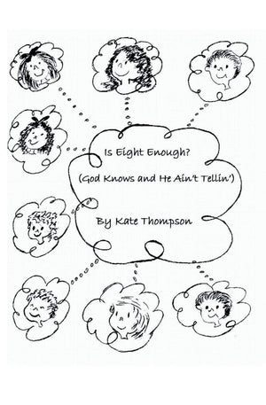 Is 8 Enough?: (God Knows and he Ain't telling),Used
