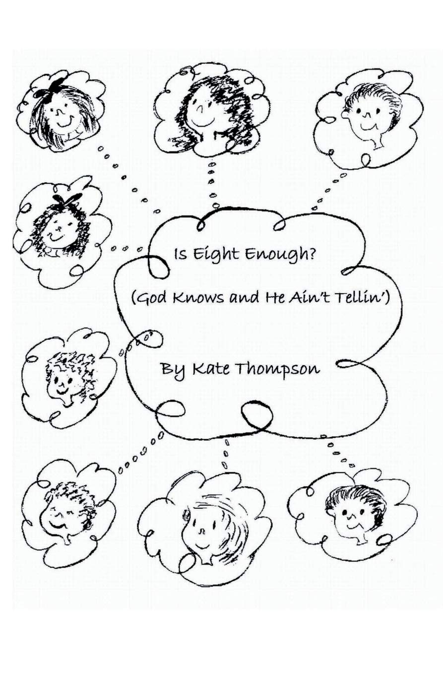 Is 8 Enough?: (God Knows and he Ain't telling),Used