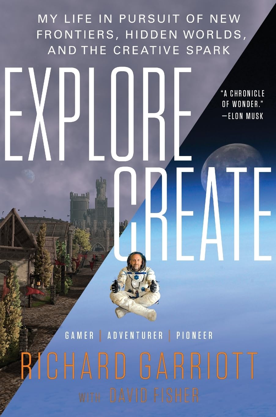 Explore/Create: My Life in Pursuit of New Frontiers, Hidden Worlds, and the Creative Spark,Used