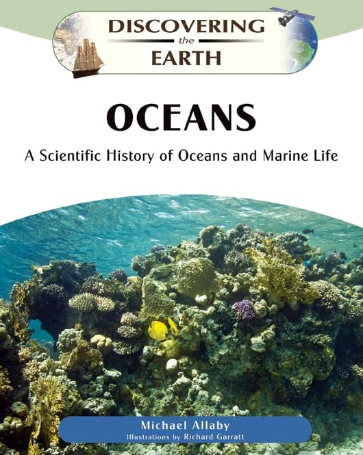 Oceans: A Scientific History Of Oceans And Marine Life (Discovering The Earth),New
