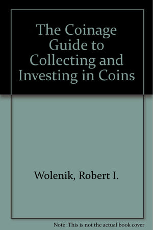 The Coinage Guide to Collecting and Investing in Coins,Used