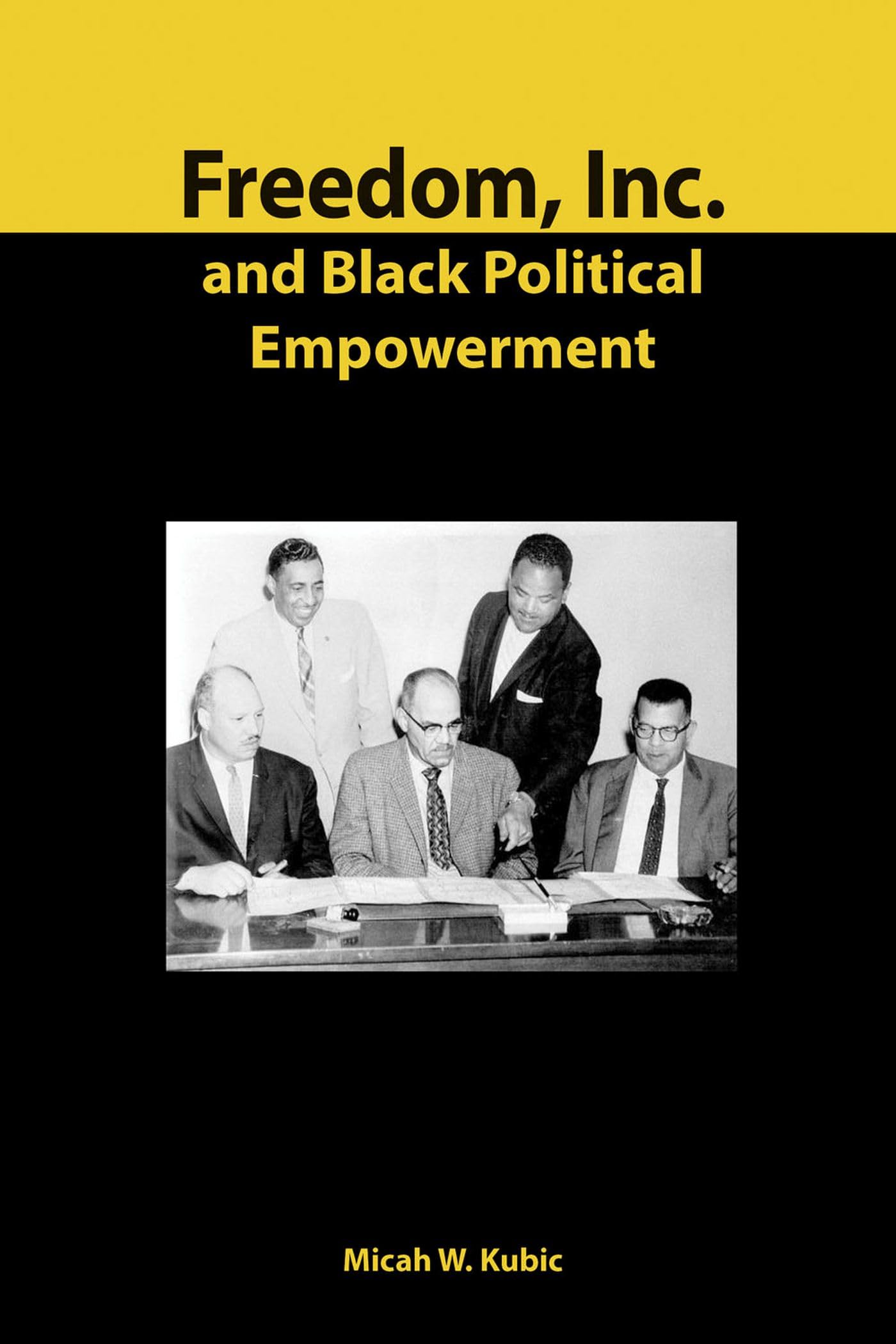 Freedom, Inc. and Black Political Empowerment (Volume 1),Used