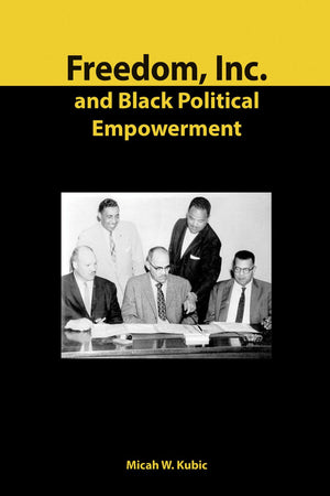Freedom, Inc. and Black Political Empowerment (Volume 1),Used