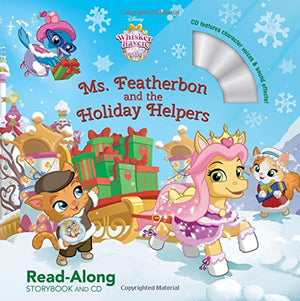 Whisker Haven Tales With The Palace Pets: Ms. Featherbon And The Holiday Helpers: Readalong Storybook And Cd