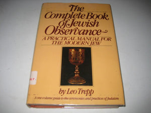 The Complete Book of Jewish Observance: A OneVolume Guide to the Ceremonies and Practices of Judaism,Used