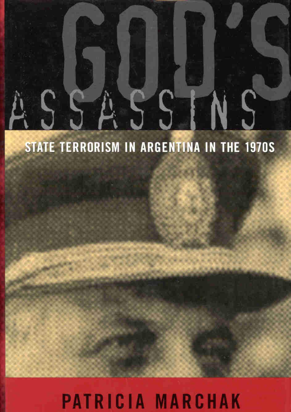 God'S Assassins: State Terrorism In Argentina In The 1970S,New