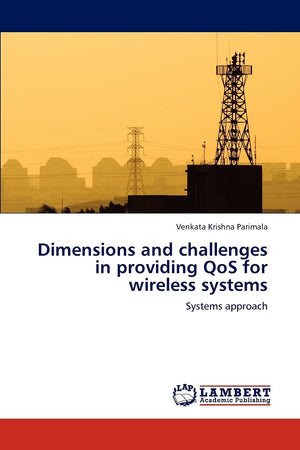 Dimensions and challenges in providing QoS for wireless systems: Systems approach,Used