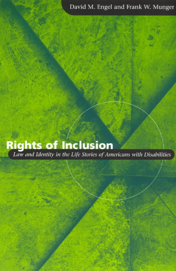 Rights of Inclusion: Law and Identity in the Life Stories of Americans with Disabilities (Chicago Series in Law and Society),Used