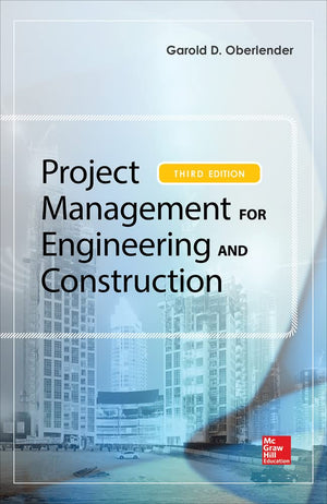 Project Management For Engineering And Construction, Third Edition
