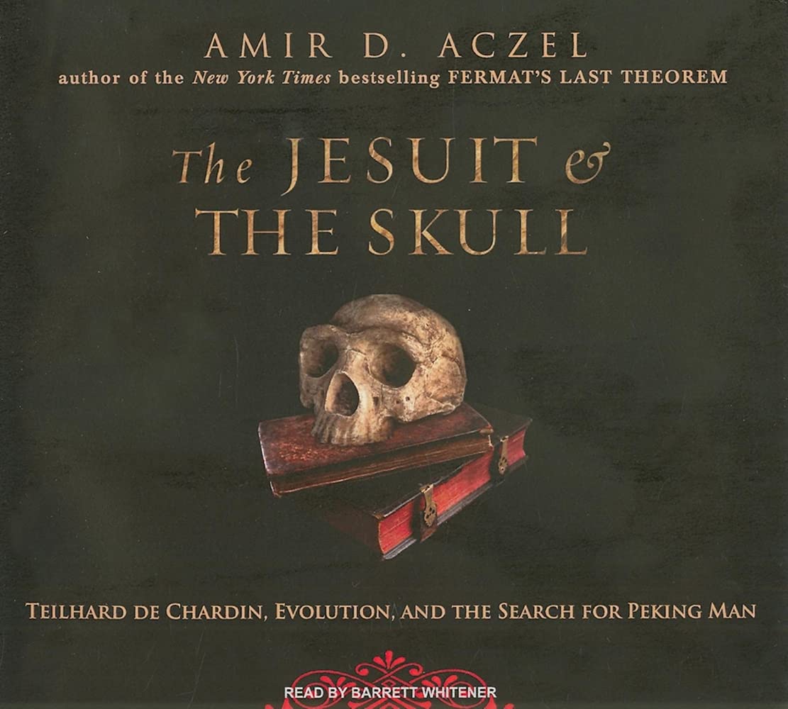 The Jesuit and the Skull: Teilhard de Chardin, Evolution, and the Search for Peking Man,Used