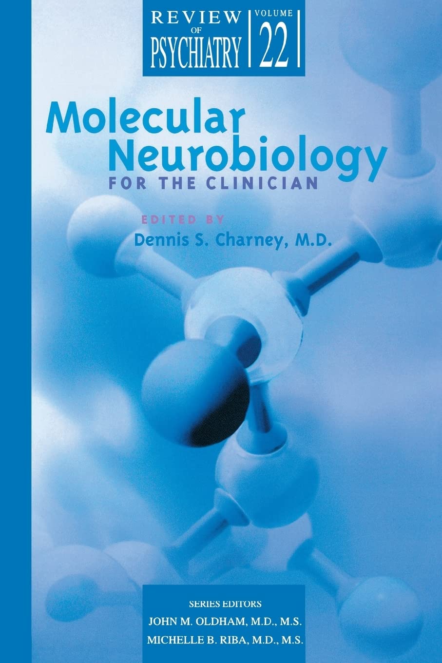 Molecular Neurobiology For The Clinician (Review Of Psychiatry, Vol 22 No 3),Used