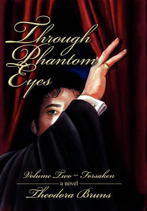 Through Phantom Eyes: Volume Two  Forsaken,Used