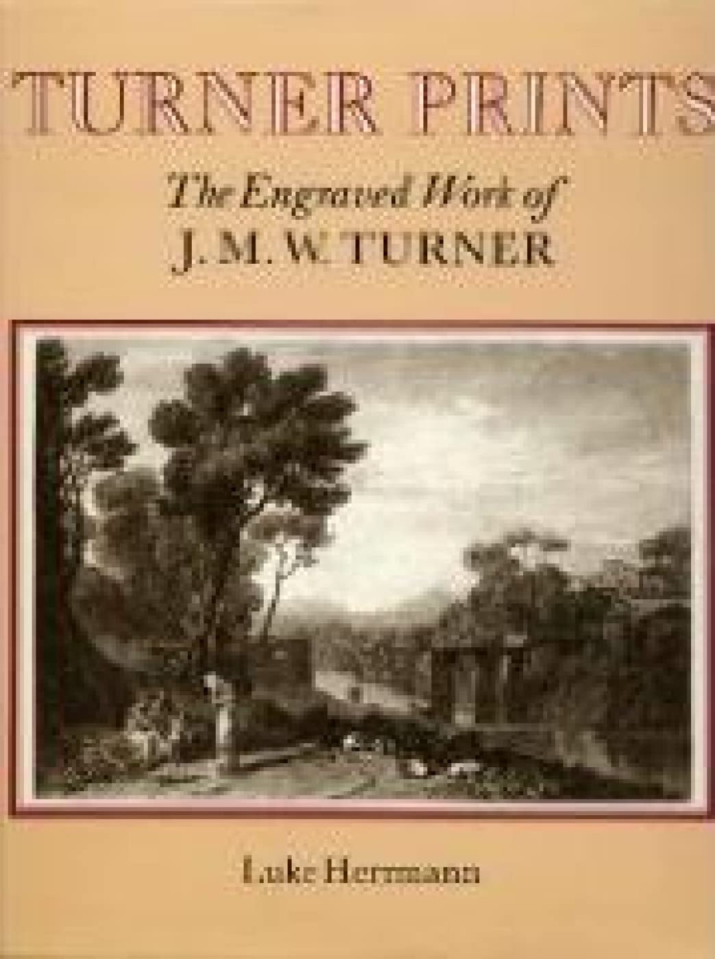 Turner's Prints: The Engraved Work of J. M. W.Turner,Used