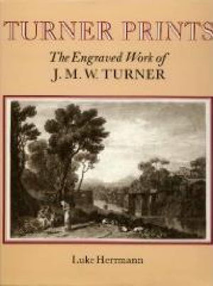 Turner's Prints: The Engraved Work of J. M. W.Turner,Used