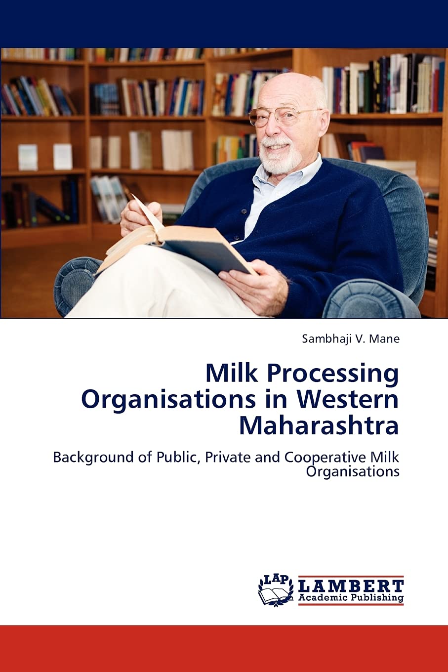 Milk Processing Organisations in Western Maharashtra: Background of Public, Private and Cooperative Milk Organisations,Used