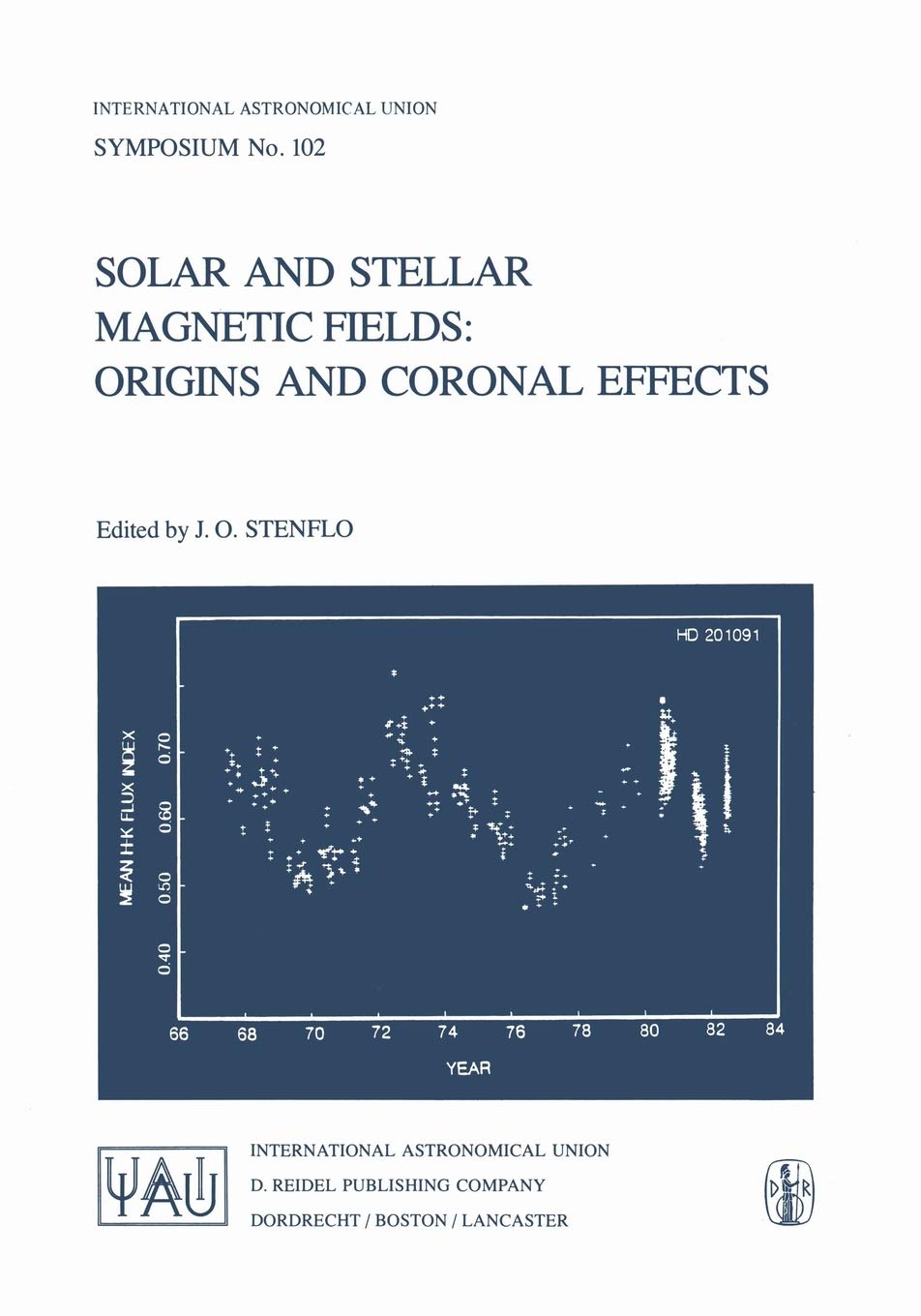 Solar and Stellar Magnetic Fields: Origins and Coronal Effects (International Astronomical Union Symposia, 102),Used