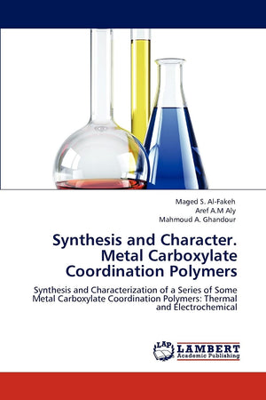 Synthesis and Character. Metal Carboxylate Coordination Polymers: Synthesis and Characterization of a Series of Some Metal Carbo,Used