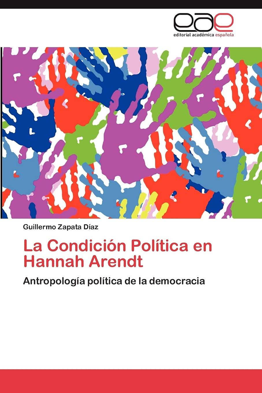 La Condicin Poltica en Hannah Arendt: Antropologa poltica de la democracia (Spanish Edition),Used