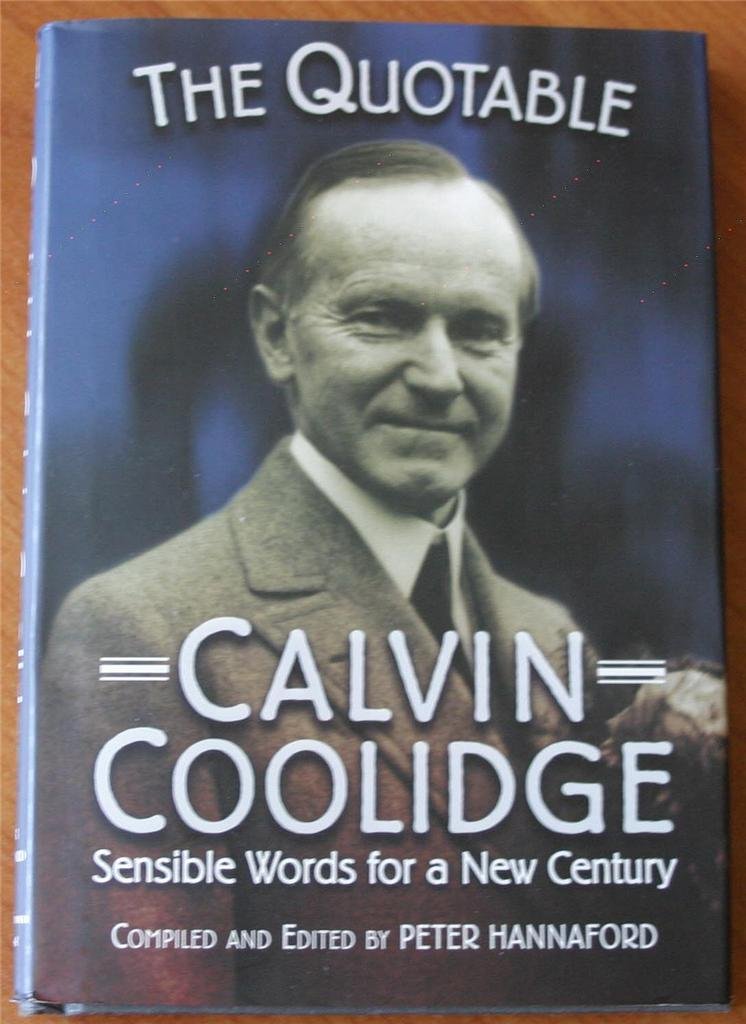 The Quotable Calvin Coolidge: Sensible Words for a New Century (Images from the Past),Used