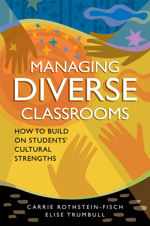 Managing Diverse Classrooms: How to Build on Students' Cultural Strengths,Used