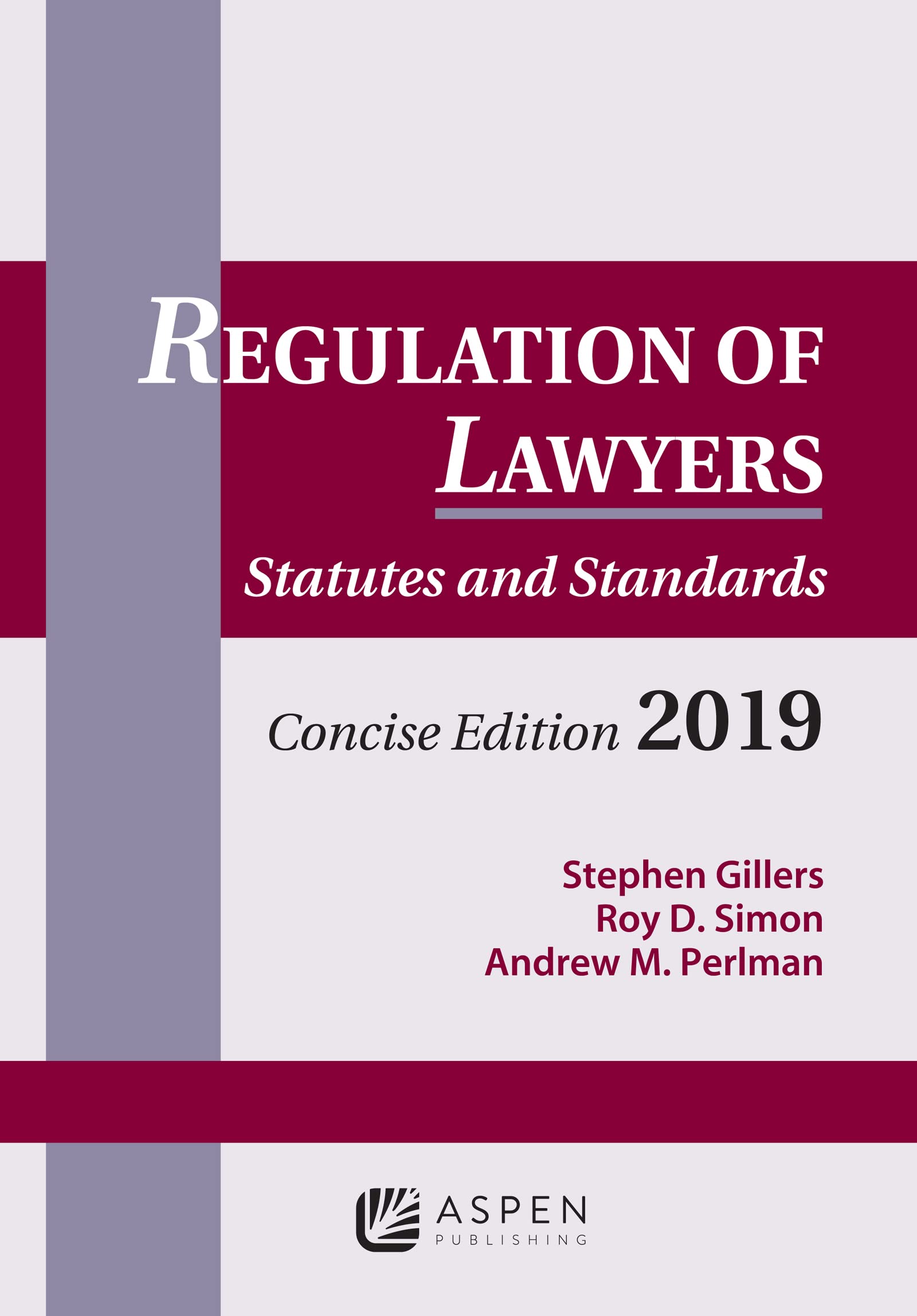 Regulation of Lawyers: Statutes and Standards, Concise Edition, 2019 (Supplements),Used