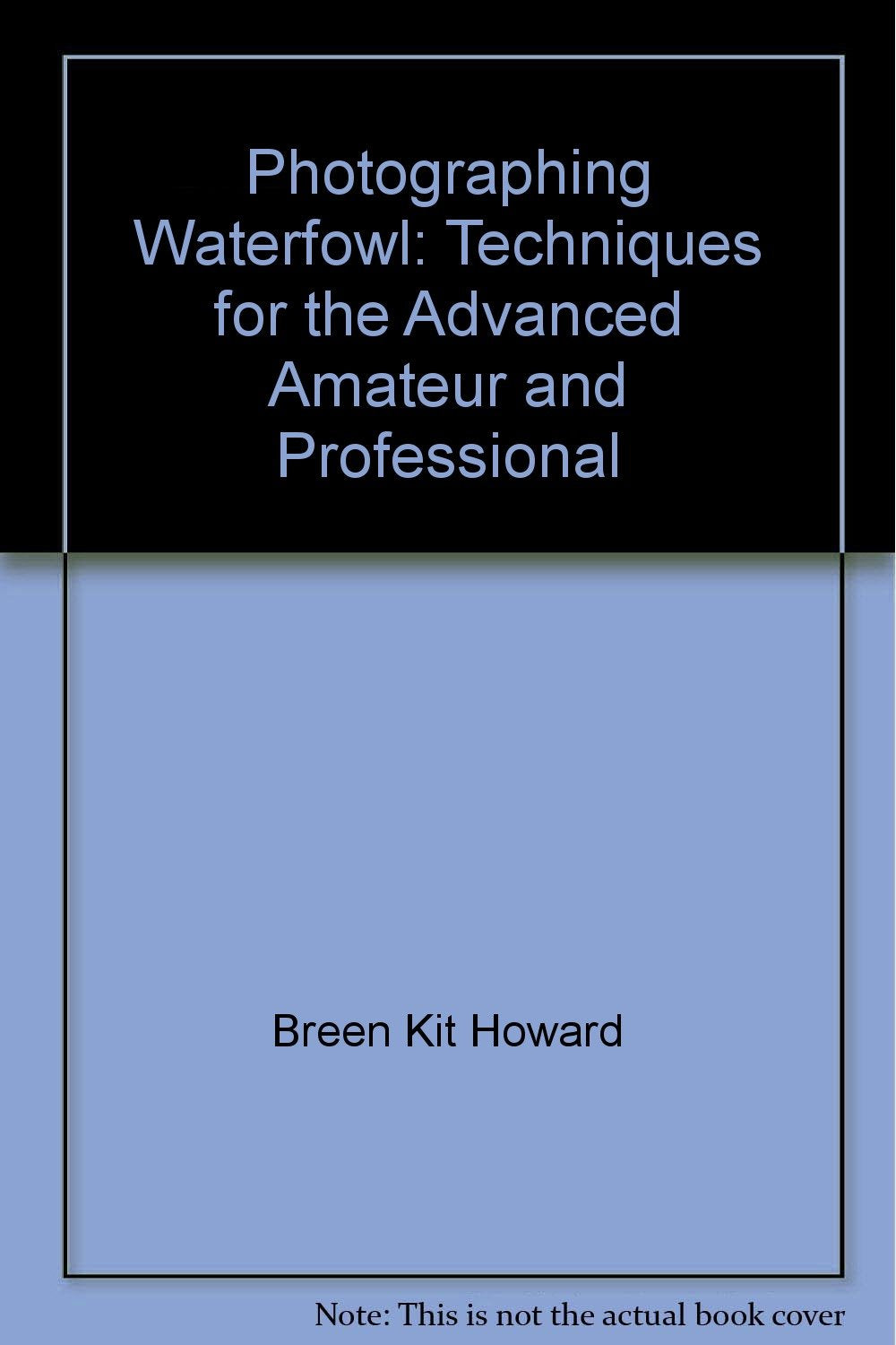 Photographing Waterfowl: Techniques for the Advanced Amateur and Professional,Used