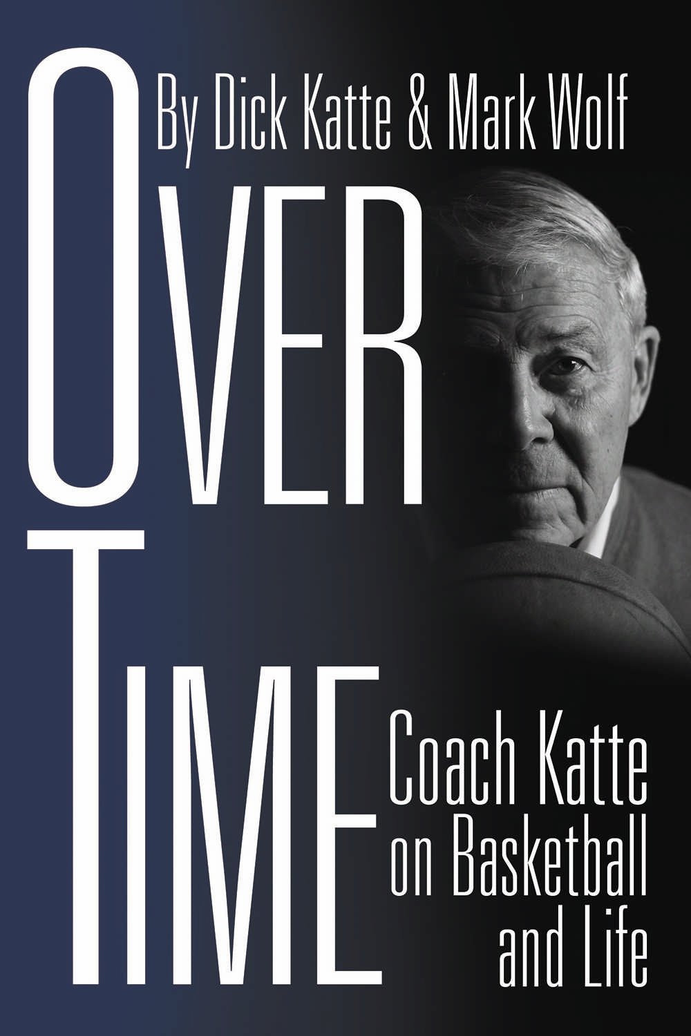 Over Time: Coach Katte on Basketball and Life,Used