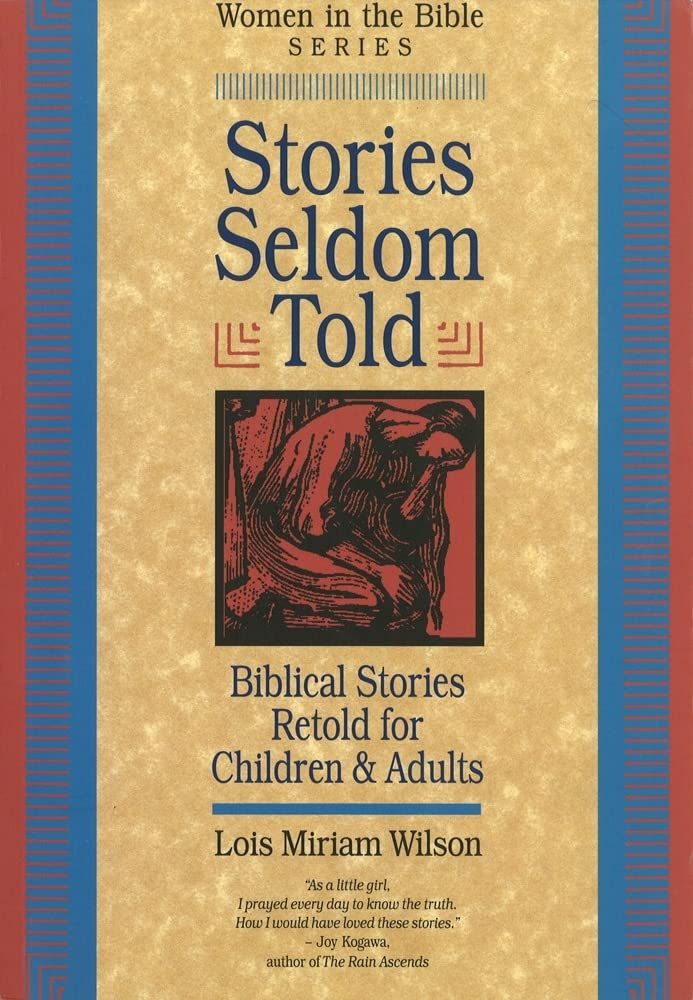 Stories Seldom Told: Biblical Stories Retold for Children and Adults,Used