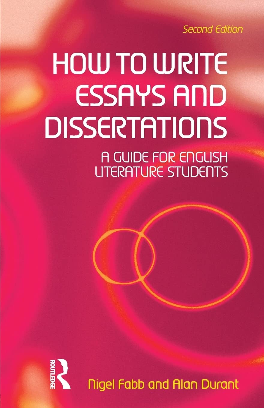 How to Write Essays and Dissertations: A Guide for English Literature Students,Used