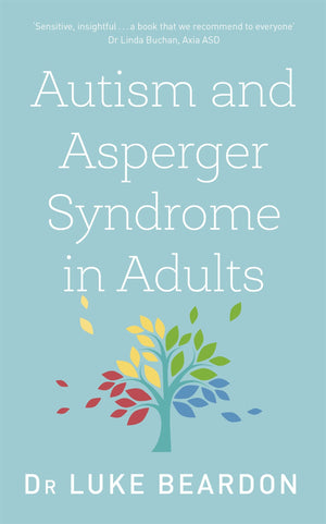 Autism And Asperger Syndrome In Adults (Overcoming Common Problems)