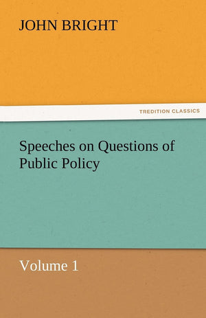 Speeches on Questions of Public Policy,Used