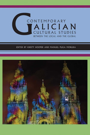 Contemporary Galician Cultural Studies: Between the Local and the Global (World Literatures Reimagined),Used
