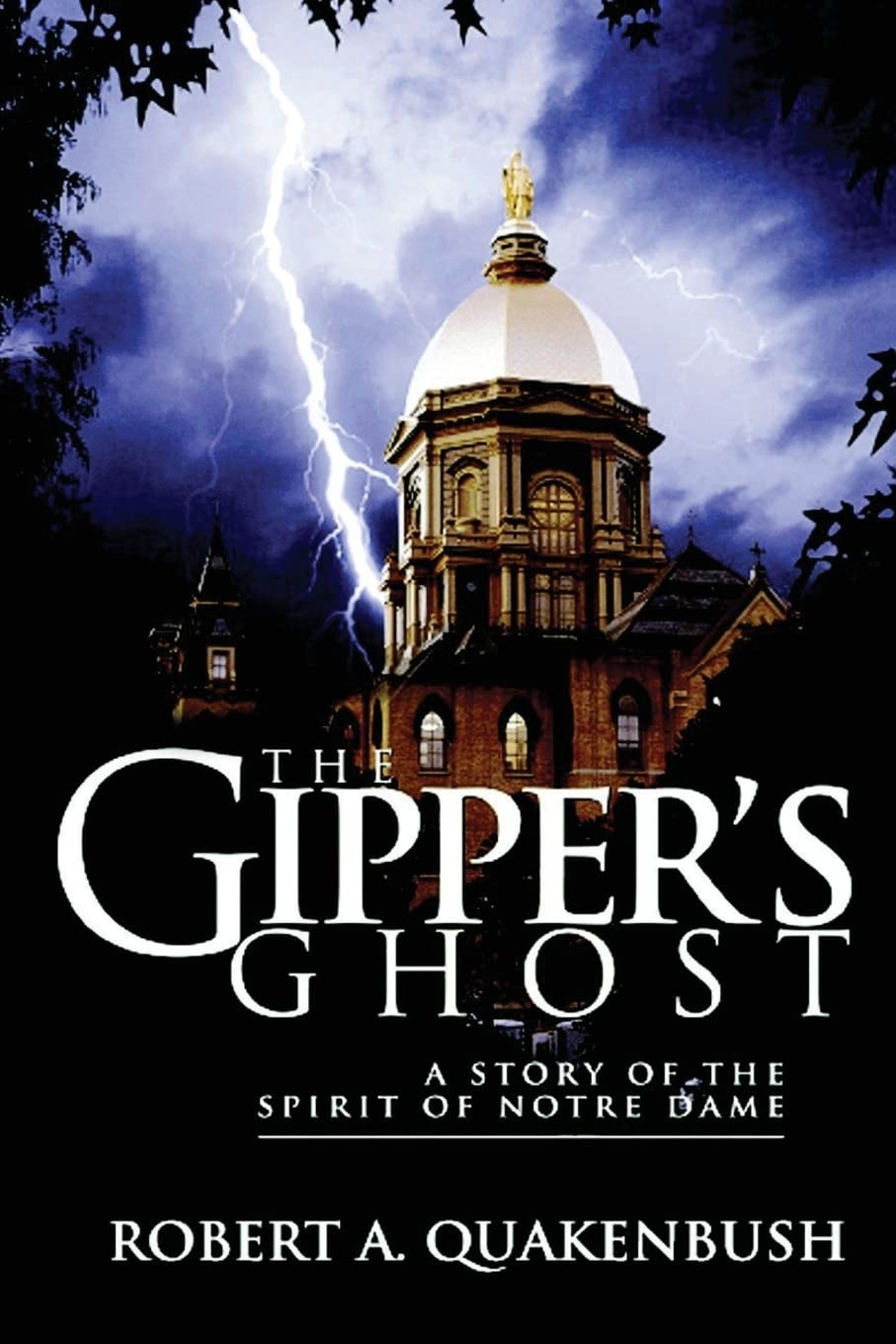 The Gipper's Ghost: A Story of the Spirit of Notre Dame,Used